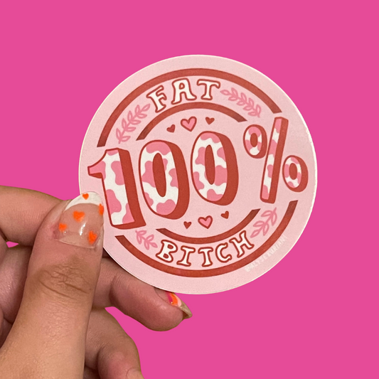 100% Fat Bitch