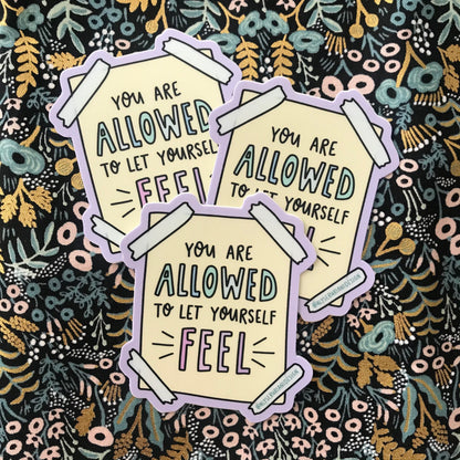 Allowed to Let Yourself Feel Sticker